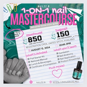 May include: A pink and green poster advertising a 1-on-1 nail mastercourse. The poster includes the text "NAILZZ.B 1-ON-1 nail MASTERCOURSE BECOME YOUR OWN BOSS" and details about the course, including the investment amount of £850, the deposit amount of £150, the date of August 12, 2024, and the time of 10AM-3PM. The poster also lists what is included in the course, such as a full starter kit, a Nailzzxb manual, lunch and beverages, and a certificate of completion. The poster also lists what you will learn, such as sanitation, nail anatomy, nail application, and product knowledge. The poster also includes a heart and the text "PLUS MORE!" and a website address: HTTPS://NAILZZB.AS.ME/.