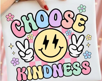 Cute Choose Kindness SVG PNG, Groovy Smile Face Inspirational Be Kind PNG , Inspirational Quote Png