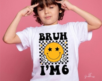 Bruh I'm 6 SVG, Groovy Birthday Boy Design (PNG)