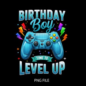 Urodzinowy chłopiec czas na poziom PNG, Urodziny gry wideo Gamer Boys png, Urodzinowy chłopiec poziom w górę Gamer png pobierz projekt sublimacji