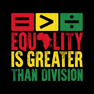 Könnte beinhalten: Ein Grafikdesign mit einem roten, gelben und grünen Farbschema. Das Design zeigt eine Umrisszeichnung des afrikanischen Kontinents und den Text "GLEICHHEIT IST GRÖSSER ALS TEILUNG".