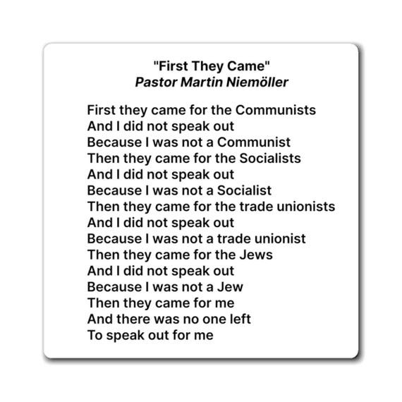 First They Came For, Then They Came For, Magnet, Martin Niemöller, Political Freedom, Free Speech, Inspirational Poem, Equity, Anti-MAGA