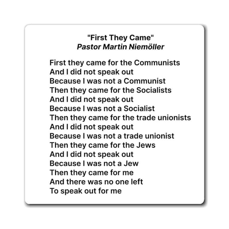 First They Came For, Then They Came For, Magnet, Martin Niemöller, Political Freedom, Free Speech, Inspirational Poem, Equity, Anti-MAGA image 2