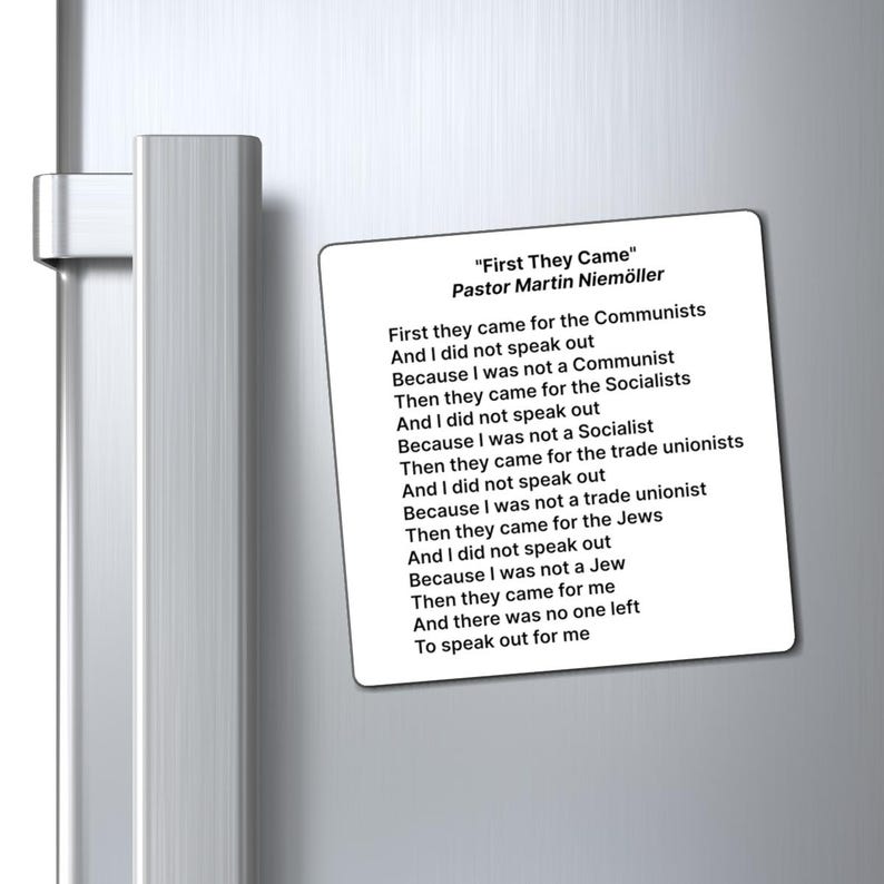First They Came For, Then They Came For, Magnet, Martin Niemöller, Political Freedom, Free Speech, Inspirational Poem, Equity, Anti-MAGA image 4