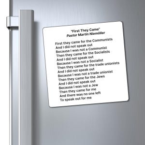 First They Came For, Then They Came For, Magnet, Martin Niemöller, Political Freedom, Free Speech, Inspirational Poem, Equity, Anti-MAGA image 1