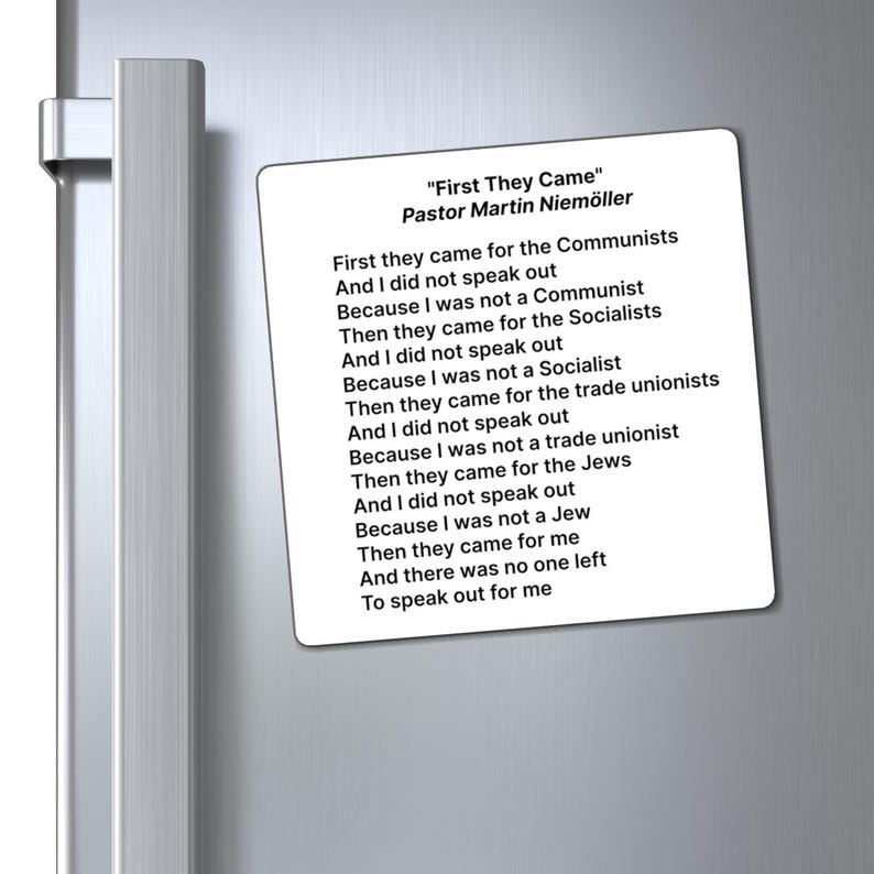 First They Came For, Then They Came For, Magnet, Martin Niemöller, Political Freedom, Free Speech, Inspirational Poem, Equity, Anti-MAGA image 1