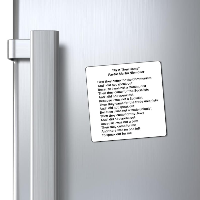 First They Came For, Then They Came For, Magnet, Martin Niemöller, Political Freedom, Free Speech, Inspirational Poem, Equity, Anti-MAGA image 3