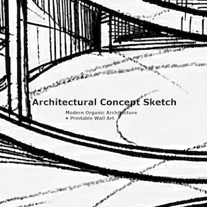 May include: Black and white architectural concept sketch with the text "Architectural Concept Sketch" and "Modern Organic Architecture • Printable Wall Art". The image features abstract lines and shapes.