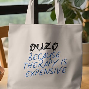 Greek Ouzo Tote Bag: Funny Quote, Greek Pride
