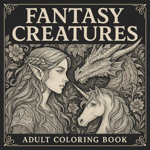 Fantasy Creatures Adult Coloring Book: 100+ Magical Mythical Beasts & Whimsical Fairies to Color - Instant Download Printable Coloring Pages
