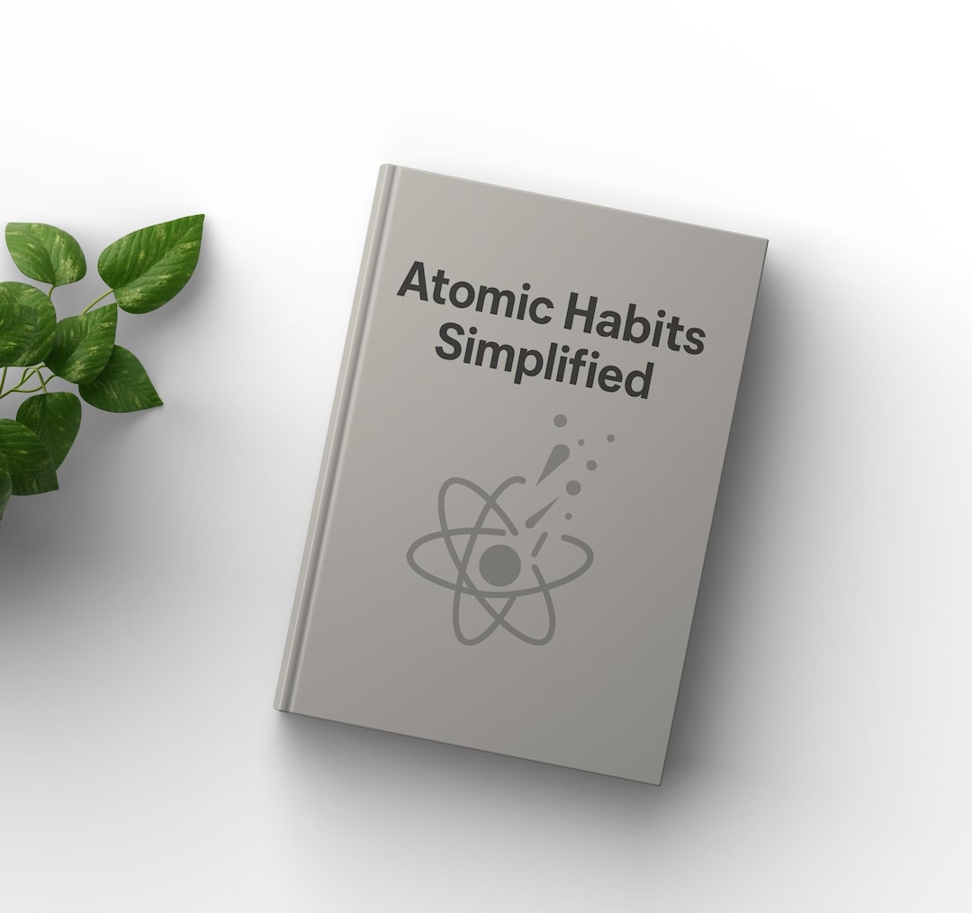 Atomic Habits Simplified: the 1% Method to Achieve Extraordinary ...