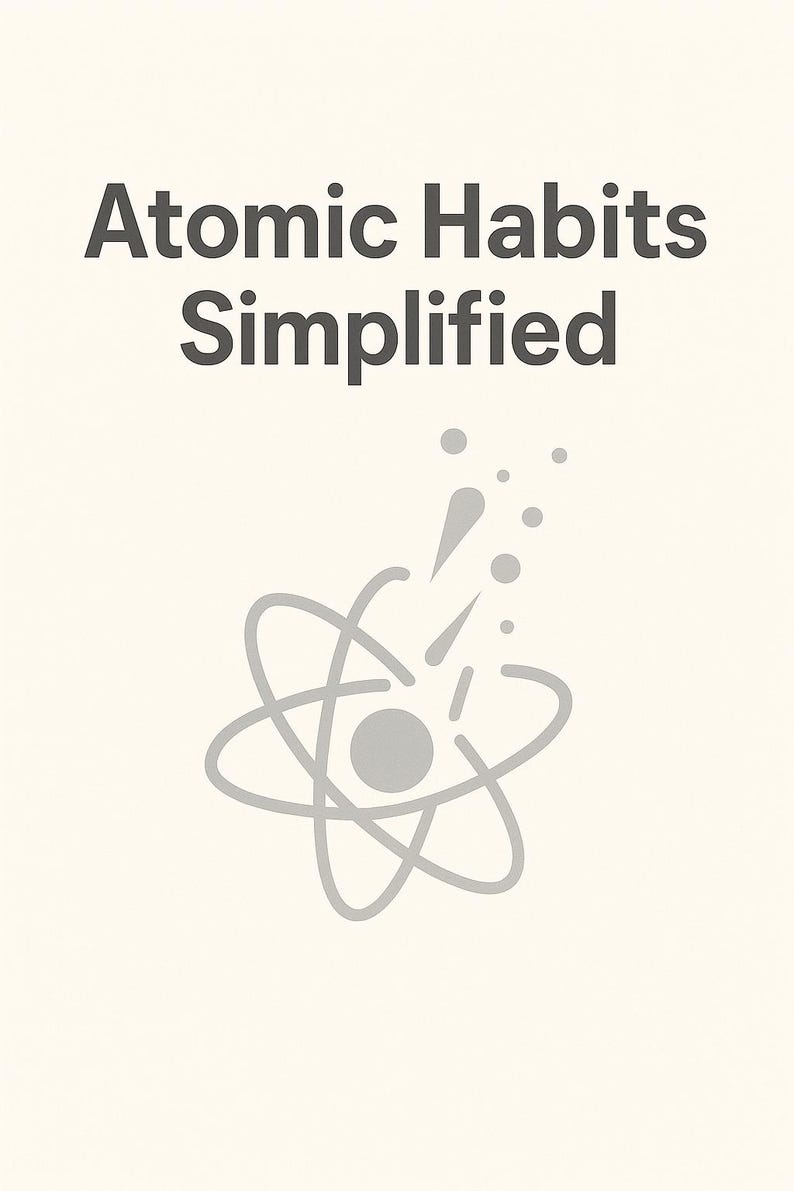 Atomic Habits Simplified: the 1% Method to Achieve Extraordinary ...