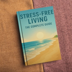 Stress-Free Living: The Ultimate Guide to Mastering Mindfulness, Reducing Anxiety, Achieving Inner Peace Through Proven Techniques, eBook