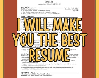May include: A resume with the text "I will make you the best resume" superimposed over it. The resume is for Jane Doe and includes her education and work experience.
