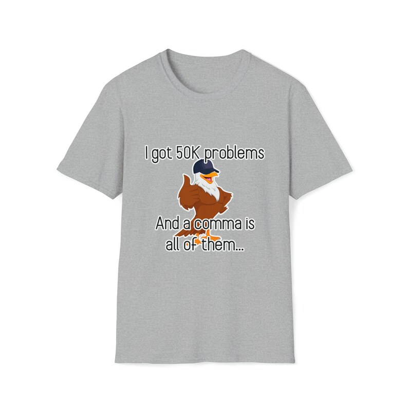 I Got 50K Problems and a Comma Is All of Them Tee - CSV Data Engineer Humor T-Shirt Sport Grey