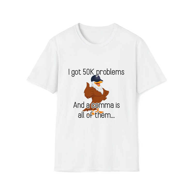 I Got 50K Problems and a Comma Is All of Them Tee - CSV Data Engineer Humor T-Shirt White