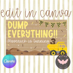 Op de afbeelding: Een digitaal verjaardagsontwerp met de tekst "DUMP EVERYTHING!!" in het geel, en "Maverick is turning 3." Een gele dumper-afbeelding staat onderaan. Inclusief Canva- en ATBAT Creations-logo's. Het ontwerp heeft een bouwthema.