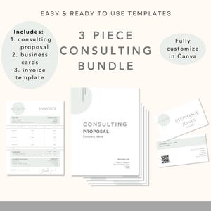May include: A 3-piece consulting bundle template set in a minimalist style with a light green and white color scheme. The set includes a consulting proposal, business cards, and an invoice template. The text "CONSULTING PROPOSAL" is visible on the proposal template. The text "STEPHANIE JONES" is visible on the business card template. The text "INVOICE" is visible on the invoice template. The text "Fully customize in Canva" is visible in a circle.