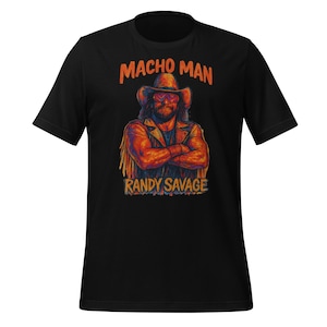 Macho Man Randy Savage Shirt | Retro Wrestling Art Tee | Macho Madness T-Shirt | 90s Pro Wrestling Merch