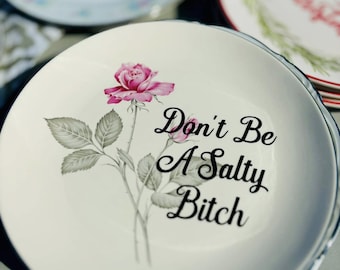 Non essere una stronza salata - Piatto da portata. Piatto insultante. Regalo originale. Porcellana vintage inappropriata.