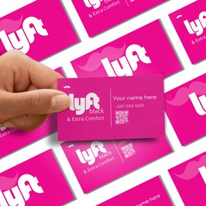 May include: Pink business cards with the Lyft logo and the text "Lyft Black & Extra Comfort". The cards also include a phone number, a QR code, and the text "Your name here".