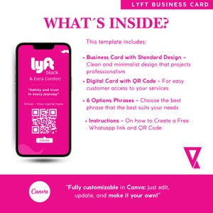 May include: A pink and black digital business card template for Lyft drivers. The template includes a business card with a standard design, a digital card with a QR code, six options phrases, and instructions on how to create a free WhatsApp link and QR code. The template is fully customizable in Canva.