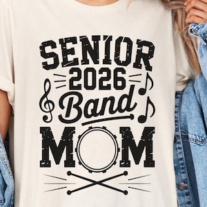 Senior 2026 Band Mom Shirt, Band Mama Class of 2026 Tee, Marching Band Mom Gift, Graduation, High School Music Parent Top