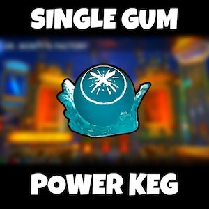POWER KEG ( Gobble Gum )