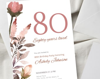 May include: White invitation card with a floral design and the number 80 in a dusty rose color. The text reads "Eighty years loved" and invites guests to an 80th birthday party honoring Ashely Johnson.