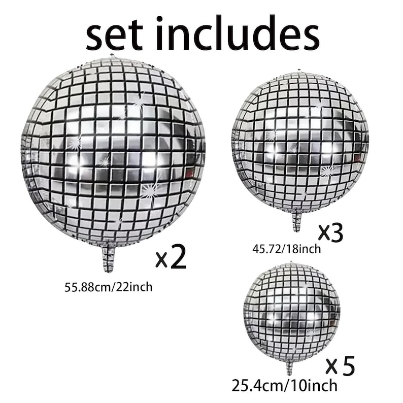 May include: A set of three silver disco ball balloons in varying sizes. The largest is 22 inches, the medium is 18 inches, and the smallest is 10 inches. The text "set includes" is at the top of the image.
