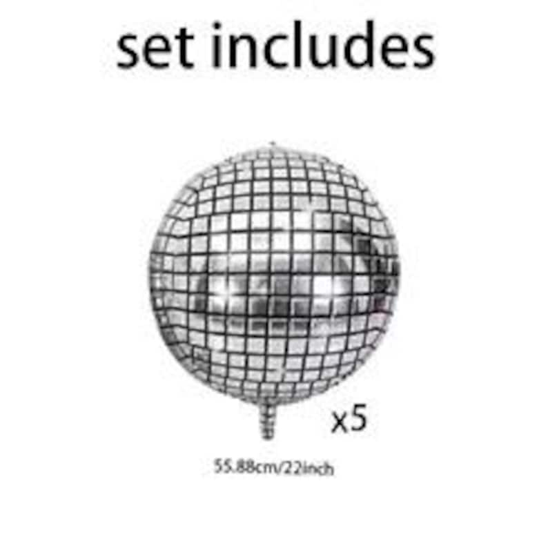 May include: A silver disco ball balloon with a mirrored surface. The balloon is 22 inches in diameter. The image includes the text "set includes" and "x5".