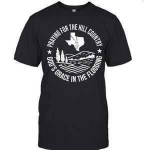 Texas strong praying for the hill country God&#39;s grace in the flooding, Stronger than Storm Shirt, Strong Texas, Support Texas Shirt