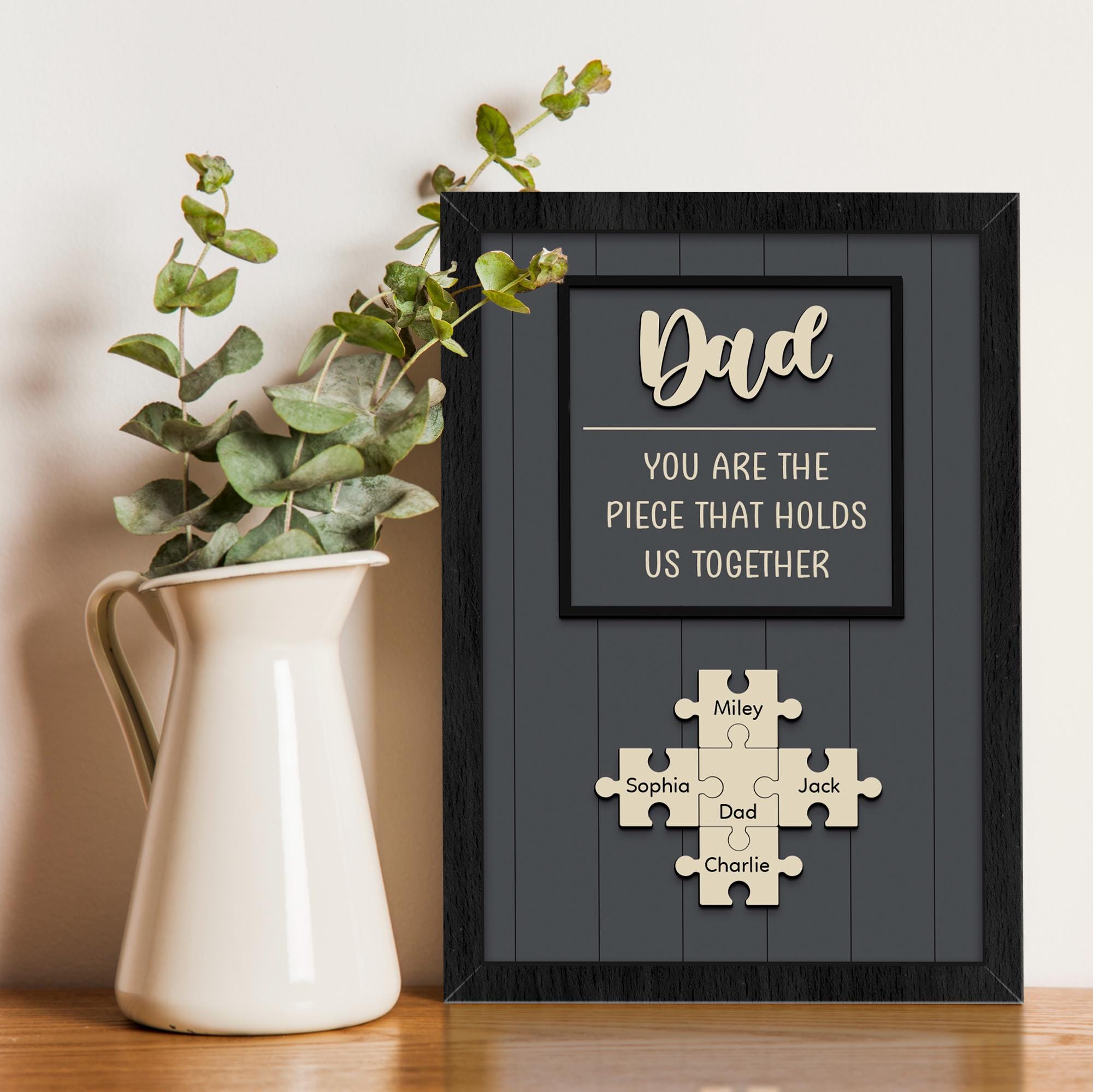 Happy Father's Day 2025 Gift Personalized Gift for Dad, You Are The Piece That Holds us Together, Custom Father's Day Puzzle Sign