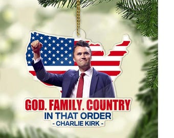God Family Country Charlie Kirk Acrylic Ornament, Charlie Kirk Memorial Ornament, Pray For Charlie Kirk Ornament