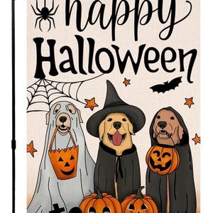 May include: Halloween garden flag featuring three dogs dressed in Halloween costumes. One dog is a ghost, another a witch, and the third is wearing a cloak. The flag has the words "Happy Halloween" and pumpkins.