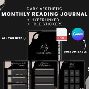 May include: Dark aesthetic monthly reading journal with a black background. The journal includes hyperlinks and free stickers. The text on the journal says "My Reading Journal". The journal is customizable and comes as a PDF.