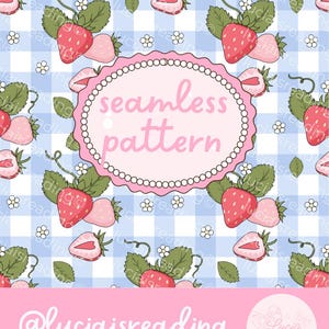 May include: A seamless pattern design with strawberries and leaves on a blue and white gingham background. The text "seamless pattern" is in a pink oval frame. The bottom of the image has the text "@luciaisreading available on etsy".