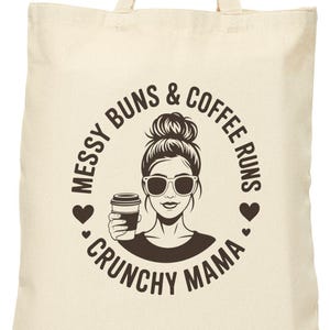 Messy Buns and Coffee Runs Crunchy Mama Tote Bag, Crunchy Mom Gift, Christian Tradwife Bag, Holistic Homestead Mama Reusable Market Tote