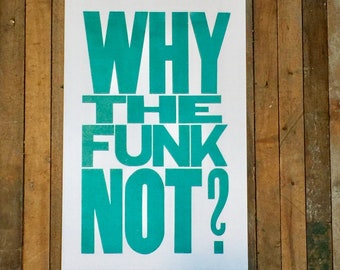 Letterpress Poster | Why Not | Teal Sign | Motivational Art | Inspirational Quote | Funny Wall Decor | Typography Big Letter 11x17 Print