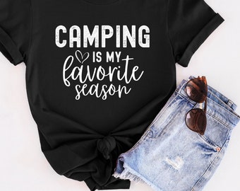 Camping Is My Favorite Season, Funny Camping Shirt, Simple Camping Shirt, Camping Friend Gift, Summer Shirt, Camping Lover Shirt, Campfire