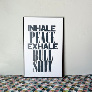 Funny Yoga Art Poster Inhale Peace Exhale Bull Shit Wall Art Letterpress Print Home Decor Gift for Mom Gag Gift for Coworker image 1