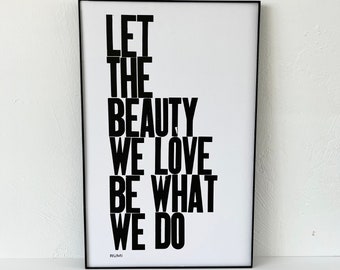 Rumi Poster | Black and White Motivational Wall Art | Letterpress Typography Sign | Let the Beauty We Love Be What We Do | Art for Office