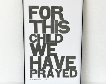 Religious Baby Nursery Art Print, For this Child We have Prayed, Gray Letterpress Poster, Children's Wall Art, 1 Samuel 1:27, Baby Gift