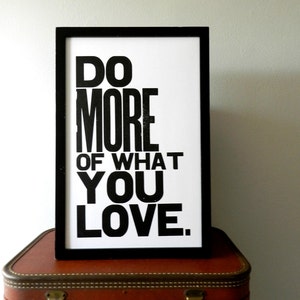 Black and White Wall Art, Do More of What You Love Letterpress Typography Print, Large Simple Bold Letters image 1