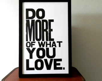 Black and White Wall Art, Do More of What You Love Letterpress Typography Print, Large Simple Bold Letters