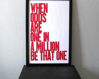 Inspirational Poster | Motivational Wall Art | Red and White Typography | When Odds are One in a Million Be That One | Letterpress Print Art