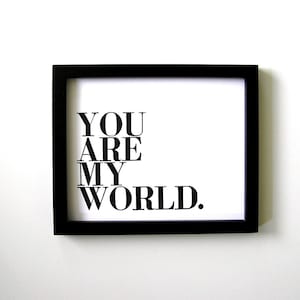 Poster, Simple Black and White Letterpress Print, You Are My World, Small Wood Type, Clean Lines, Minimalism