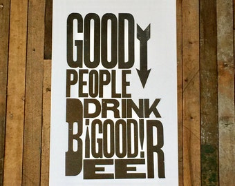 Poster for Bar | Guy Gift | Good People Drink Good Beer | Letterpress Poster | Black and White Sign | Man Cave Art | Gift for Dad | Print