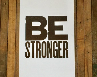 Be Stronger Motivational Art Poster Letterpress Print Big Letters Typography Black and White Wall Art Inspirational Sign