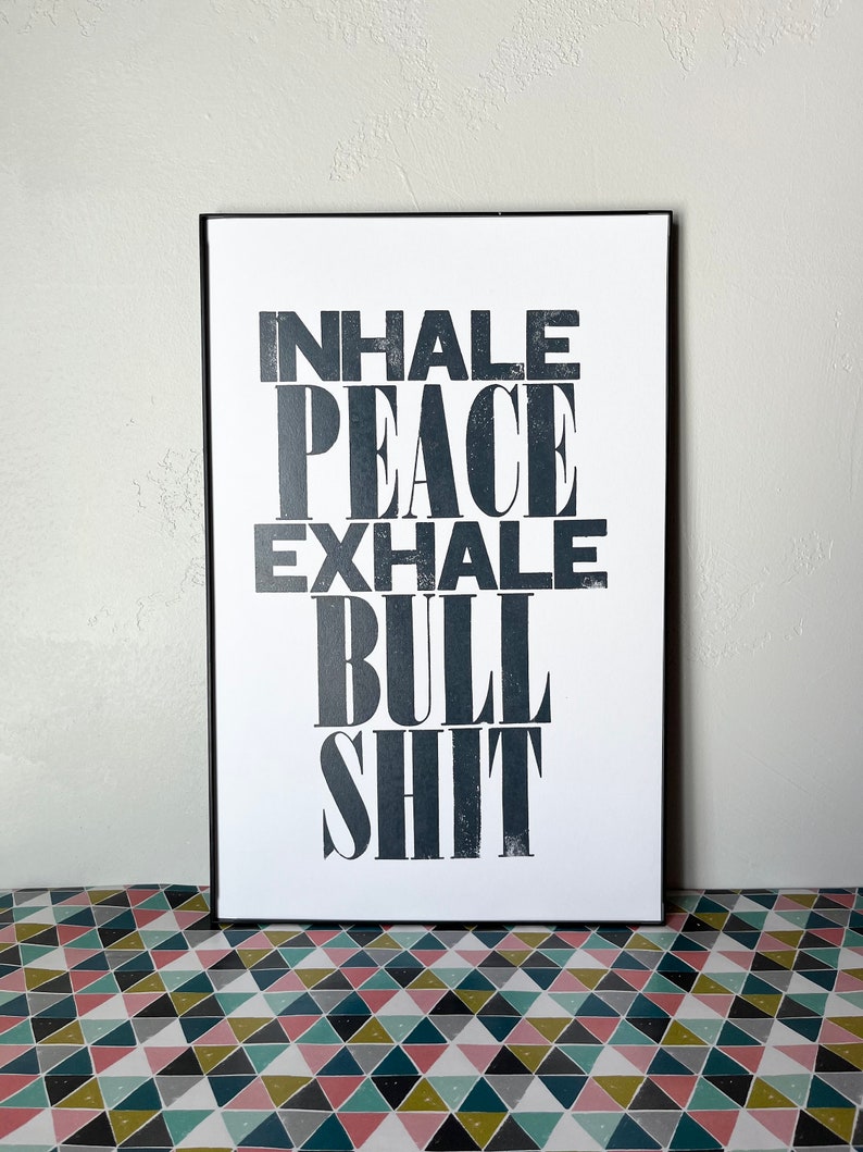 Funny Yoga Art Poster Inhale Peace Exhale Bull Shit Wall Art Letterpress Print Home Decor Gift for Mom Gag Gift for Coworker image 2